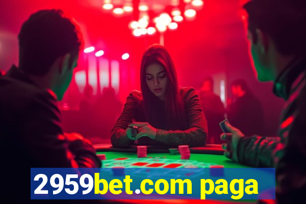 2959bet.com paga